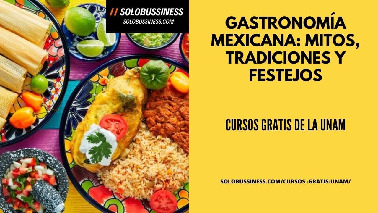Gastronomía mexicana mitos, tradiciones y festejos