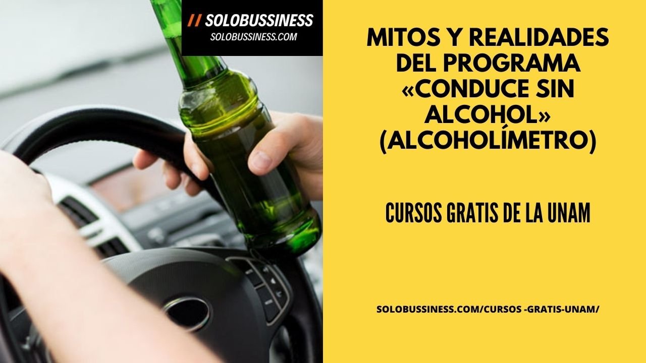 Mitos y realidades del programa «Conduce sin alcohol» (Alcoholímetro)