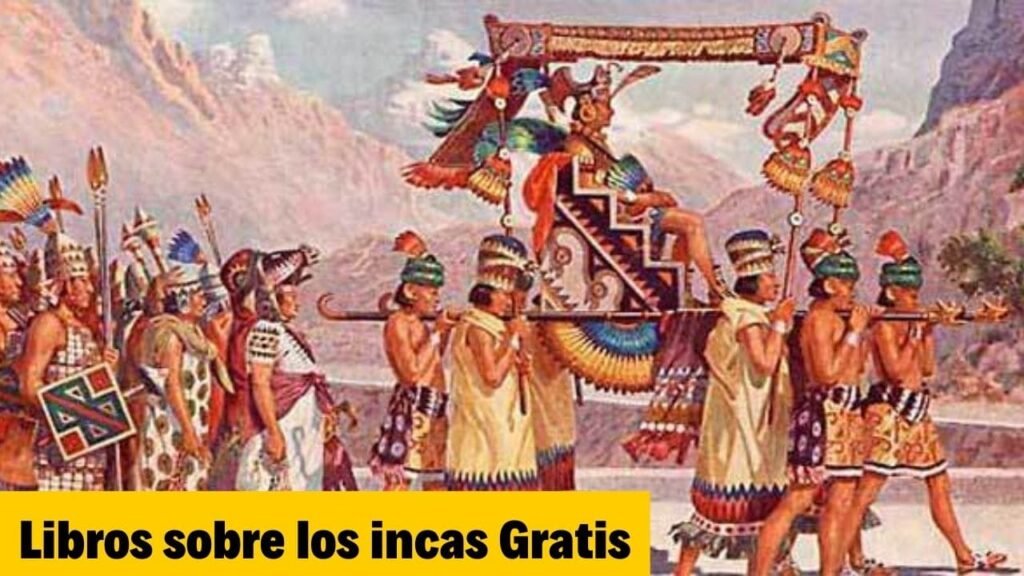 Libros sobre los incas Gratis